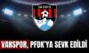 Vanspor’a PFDK’dan Ceza Şoku