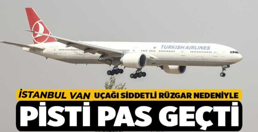 Van’da şiddetli rüzgar uçaklara pisti pas geçirdi
