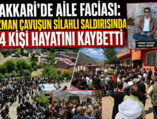 Hakkari’de aile katliamı: Uzman çavuş eşini ve 3 yakınını silahla öldürdü